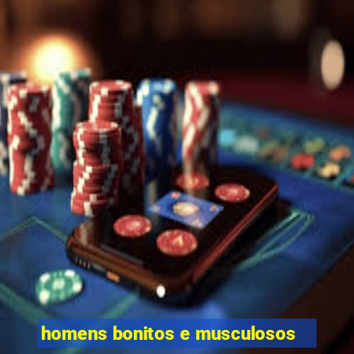 homens bonitos e musculosos